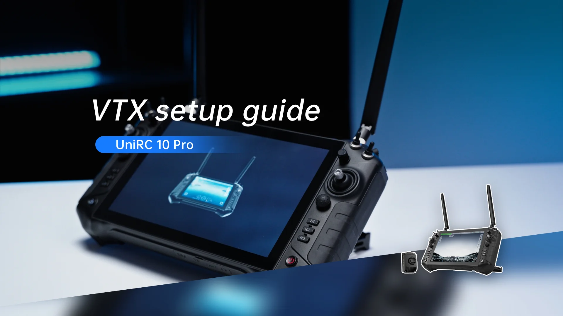 UniRC 10 Pro User Guide: Chapter 5 VTX Setup Guide